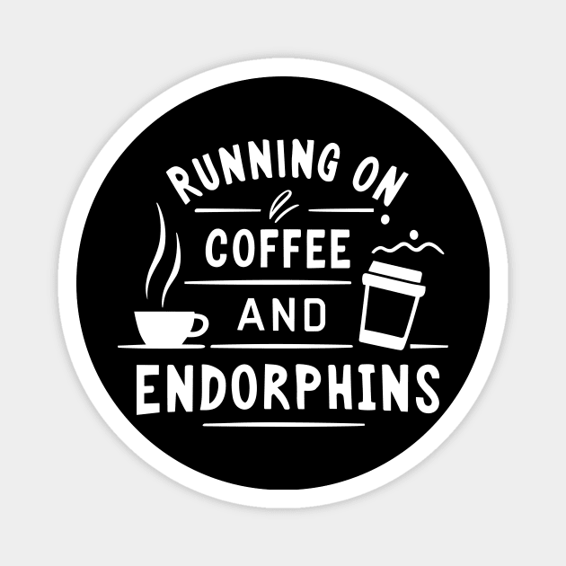 Running on Coffee and Endorphins Magnet by Frank Ring